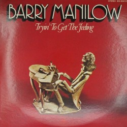 Пластинка Barry Manilow Tryin' to get the feeling